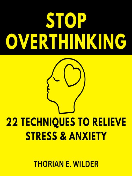 Title details for Stop Overthinking by Thorian E. Wilder - Wait list